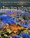 STRAIN. (Priscilla) e Frederick Engle. A TERRA VISTA DO ESPAÇO.