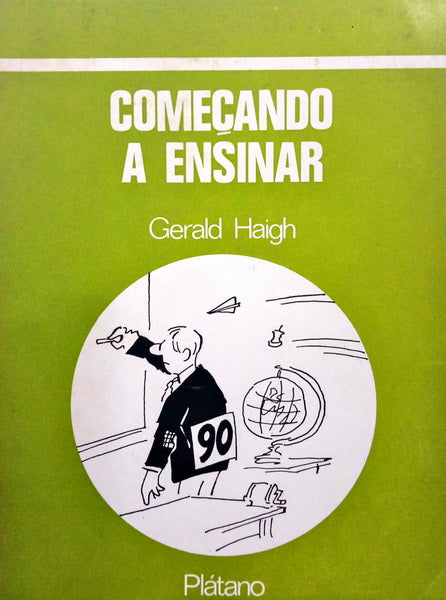 HAIGH. (Gerald) COMEÇANDO A ENSINAR.