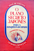 FREITAS. (José de) O PLANO SECRETO JAPONÊS PARA A CONQUISTA DO MUNDO.