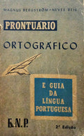 BERGSTRÖM. (Magnus) e Neves Reis. PRONTUÁRIO ORTOGRÁFICO E GUIA DA LÍNGUA PORTUGUESA. [2.ª EDIÇÃO]