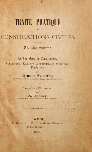 WANDERLEY. (Germano) TRAITÉ PRATIQUE DE CONSTRUCTIONS CIVILES. [2 VOLUMES].