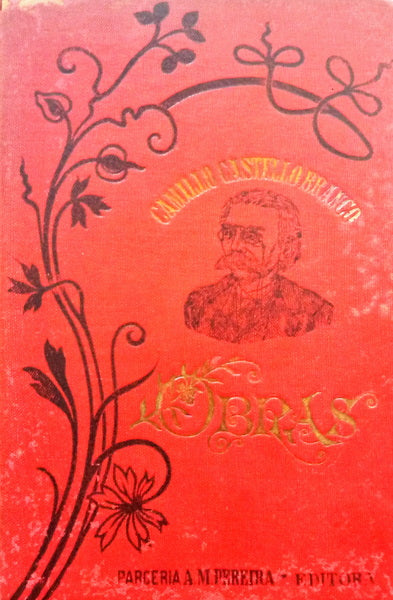 CASTELO BRANCO. (Camilo) ESBOÇOS DE APRECIAÇÕES LITTERARIAS. [3.ª EDIÇÃO]