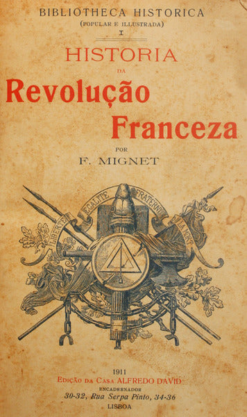 MIGNET. (François) HISTÓRIA DA REVOLUÇÃO FRANCEZA.