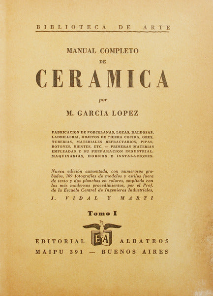 GARCIA LOPEZ. (M.) MANUAL COMPLETO DE CERAMICA. [2 VOLS.]