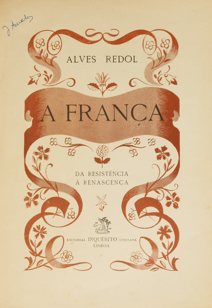 ALVES REDOL. (António) A FRANÇA: DA RESISTÊNCIA À RENASCENÇA.