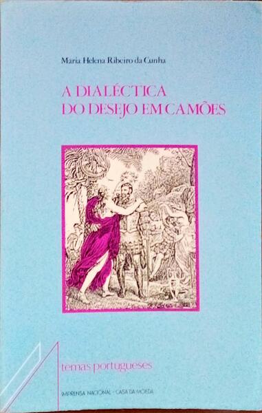 A DIALÉCTICA DO DESEJO EM CAMÕES.