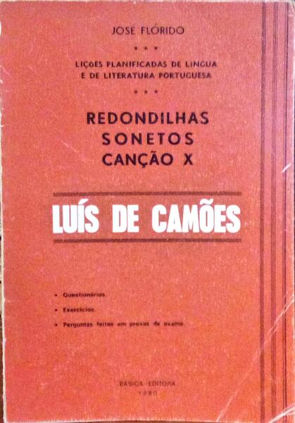 LUÃ?S DE CAMÕES: REDONDILHAS, SONETOS, CANÇÃO X.