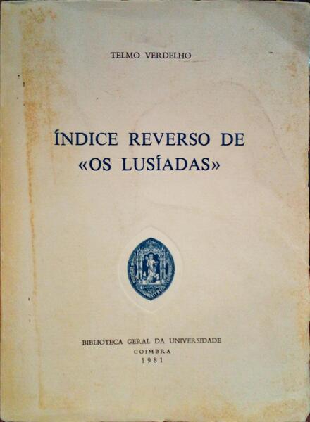 Ã?NDICE REVERSO DE «OS LUSÃ?ADAS».
