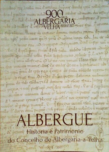 ALBERGUE: HISTÓRIA E PATRIMÒNIO DO CONCELHO DE ALBERGARIA-A-VELHA, N.º 4, 2017.