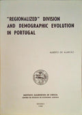 «REGIONALIZED» DIVISION AND DEMOGRAPHIC EVOLUTION IN PORTUGAL.