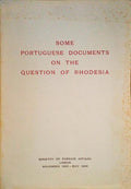 SOME PORTUGUESE DOCUMENTS ON THE QUESTION OF RHODESIA.