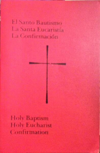 EL SANTO BAUTISMO, LA SANTA EUCARISTÃ?A, LA CONFIRMACIÓN. HOLY BAPTISM, HOLY EUCHARIST, CONFIRMATION.