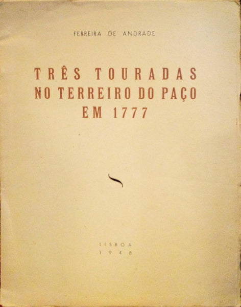 TRÊS TOURADAS NO TERREIRO DO PAÇO EM 1777.