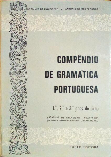 COMPÊNDIO DE GRAMÃ?TICA PORTUGUESA.