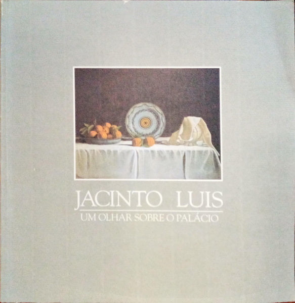 UM OLHAR SOBRE O PALÃ?CIO, TELAS DE JACINTO LUIS.