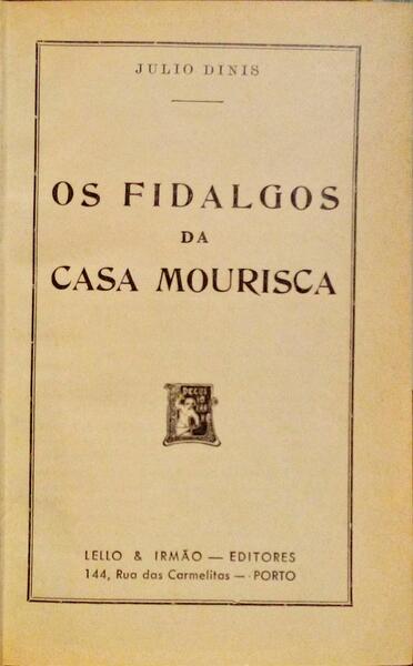 OS FIDALGOS DA CASA MOURISCA.