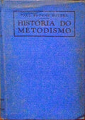 HISTÓRIA DO METODISMO.