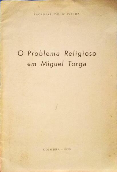 O PROBLEMA RELIGIOSO EM MIGUEL TORGA.