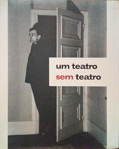 UM TEATRO SEM TEATRO.