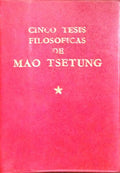 CINCO TESIS FILOSOFICAS DE MAO TSETUNG.
