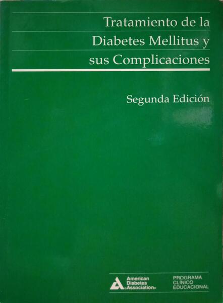 TRATAMIENTO DE LA DIEABETES MELLITUS Y SUS COMPLICACIONES. [2.ª EDIÇÃO]