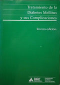 TRATAMIENTO DE LA DIEABETES MELLITUS Y SUS COMPLICACIONES. [3.ª EDIÇÃO]