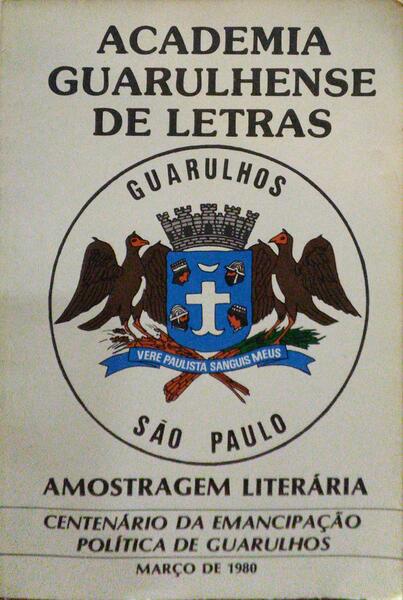 ACADEMIA GUARULHENSE DE LETRAS, AMOSTRAGEM LITERÃ?RIA.