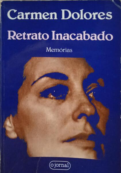 RETRATO INACABADO, MEMÓRIAS. [1.ª EDIÇÃO]
