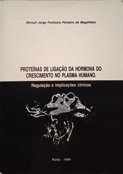 PROTEÃ?NAS DE LIGAÇÃO DA HORMONA DO CRESCIMENTO NO PLASMA HUMANO.