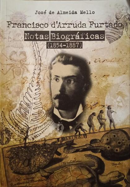 FRANCISCO D'ARRUDA FURTADO, NOTAS BIOGRÃ?FICAS (1854-1887).