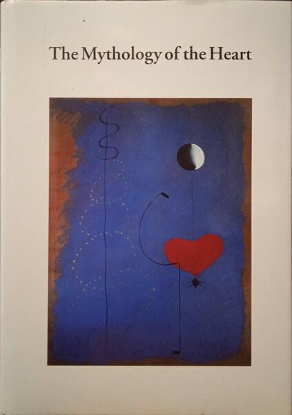 THE MYTHOLOGY OF THE HEART.