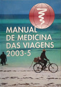 MANUAL DE MEDICINA DAS VIAGENS 2003-5. [3.ª EDIÇÃO]