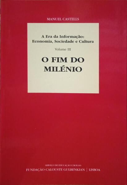 O FIM DO MILÉNIO. [VOL. III]