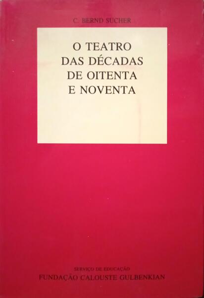 O TEATRO DAS DÉCADAS DE OITENTA E NOVENTA.