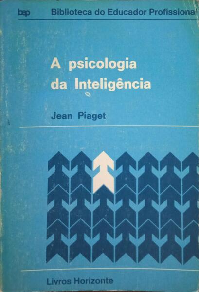A PSICOLOGIA DA INTELIGÊNCIA.