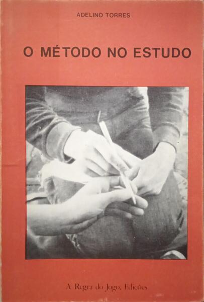 O MÉTODO NO ESTUDO. [2.ª EDIÇÃO]