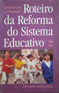 ROTEIRO DA REFORMA DO SISTEMA EDUCATIVO, 1986-1996.