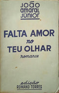 FALTA AMOR NO TEU OLHAR.