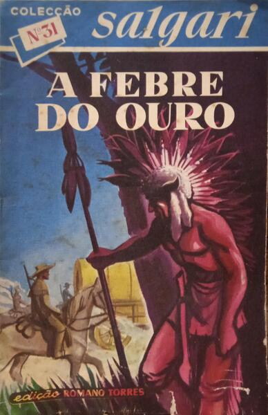 A FEBRE DO OURO. [2.ª EDIÇÃO]