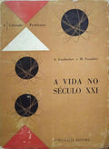 A VIDA NO SÉCULO XXI.
