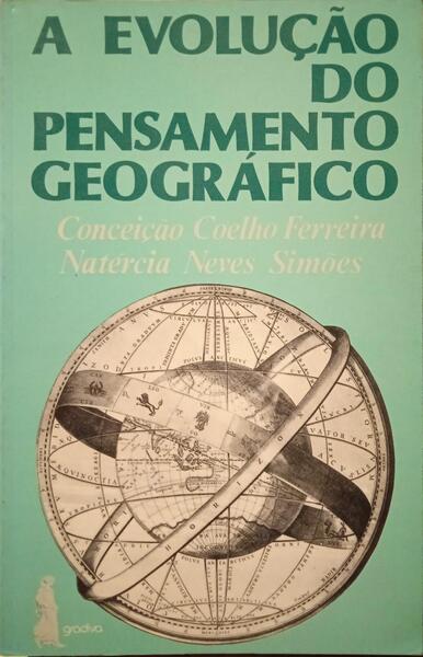 A EVOLUÇÃO DO PENSAMENTO GEOGRÃ?FICO. [EDIÇÃO DE 1986]