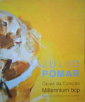 OBRAS DA COLECÇÃO MILLENNIUM BCP. WORKS FROM THE MILLENNIUM BCP COLLECTION.