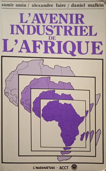 L'AVENIR INDUSTRIEL DE L'AFRIQUE.