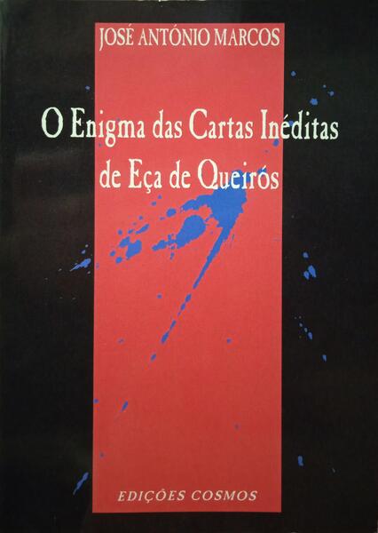 O ENIGMA DAS CARTAS INÉDITAS DE EÇA DE QUEIRÓS.