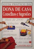 GUIA PRÃ?TICO DA DONA DE CASA, CONSELHOS E SUGESTÕES.
