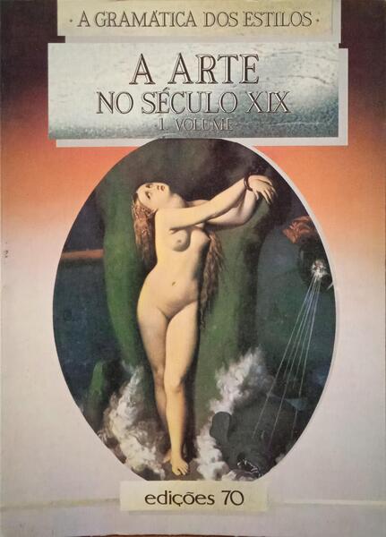 A ARTE NO SÉCULO XIX. [2 VOLS.]