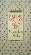 GOUCHA. (Manuel Luis) PEQUENOS SEGREDOS GRANDES IDEIAS. [CÍRCULO DE LEITORES]