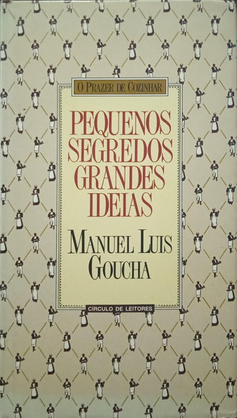 GOUCHA. (Manuel Luis) PEQUENOS SEGREDOS GRANDES IDEIAS. [CÍRCULO DE LEITORES]