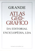 GRANDE ATLAS GEOGRÃ?FICO DA EDITORIAL ENCICLOPÉDIA, LDA.
