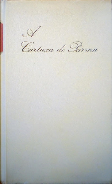STENDHAL. (Henri-Marie Beyle) A CARTUXA DE PARMA. [CÍRCULO DE LEITORES - 1973]